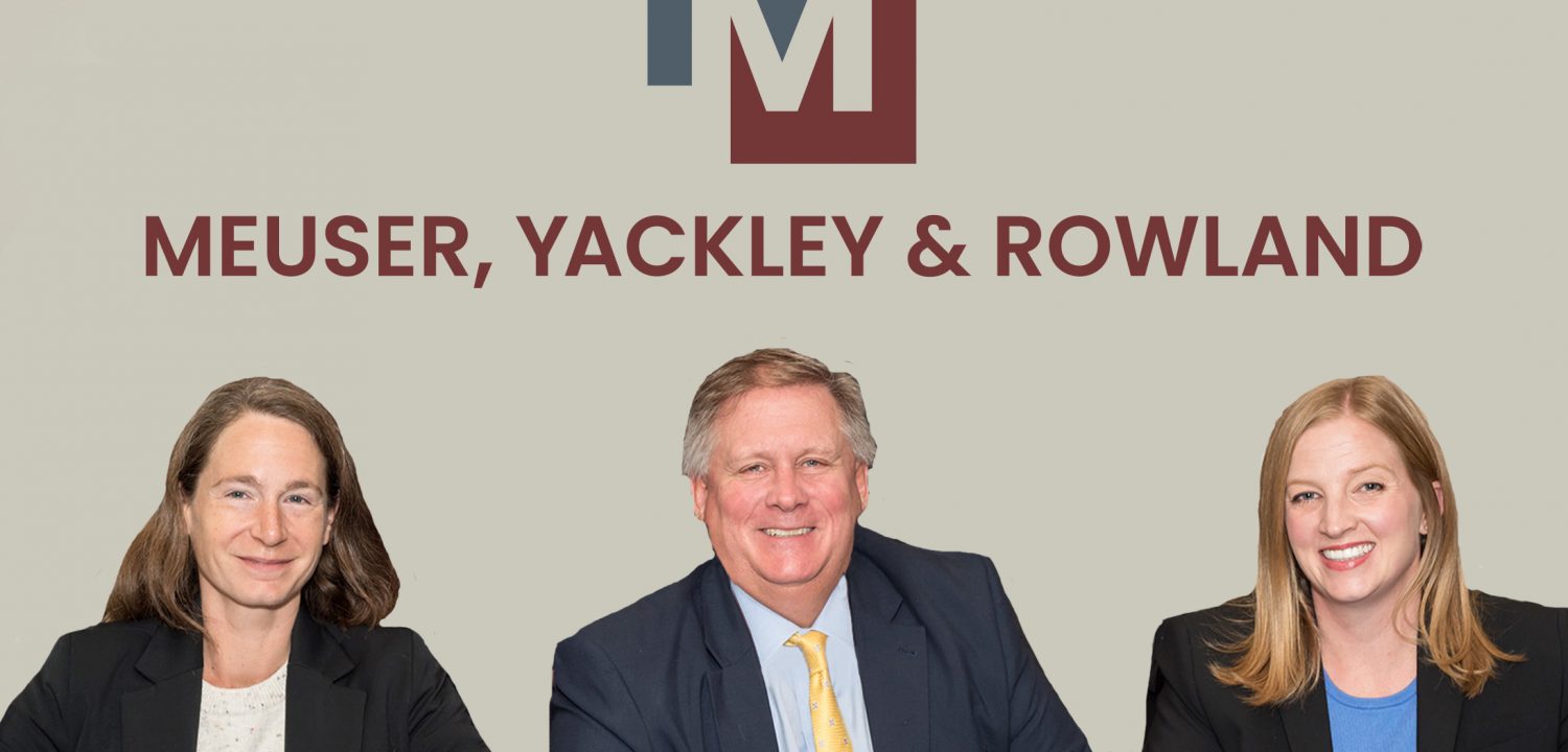 Meuser Law Office, P.A. is now Meuser, Yackley & Rowland, P.A.